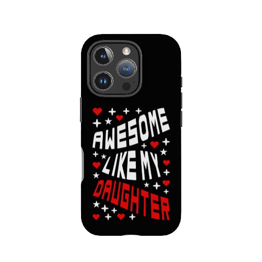 Awesome Like My Daughter IPhone Cases