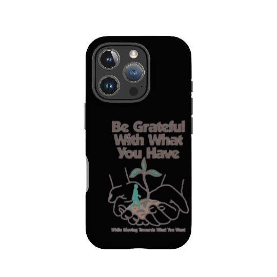 Be Grateful: Inspirational Nature IPhone Cases