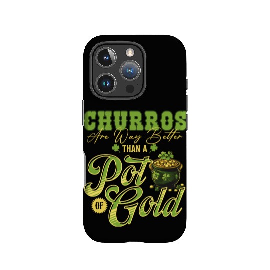 Churros Are Way Better Than A Pot Of Gold St IPhone Cases
