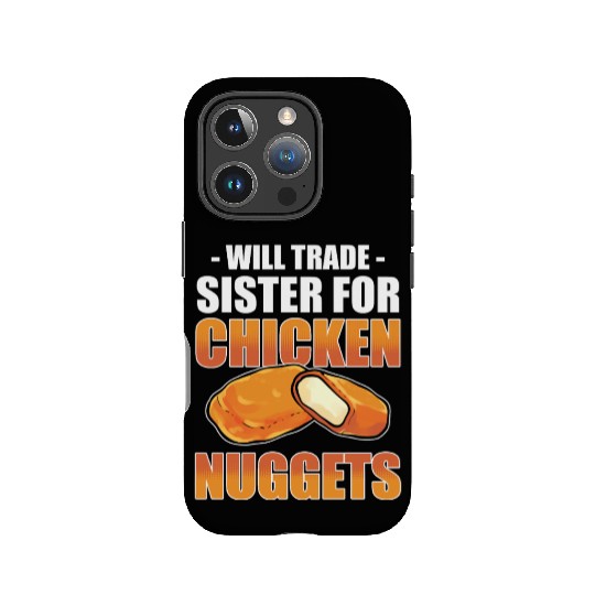 Chicken Nugget Will Trade Sister Chicken Nuggets IPhone Cases