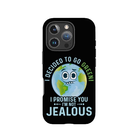 I Decided To Go Green Planet Earth Day IPhone Cases