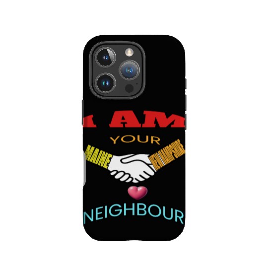I AM YOUR NEIGHOUR MAINE AND NEW HAMPSHIRE IPhone Cases
