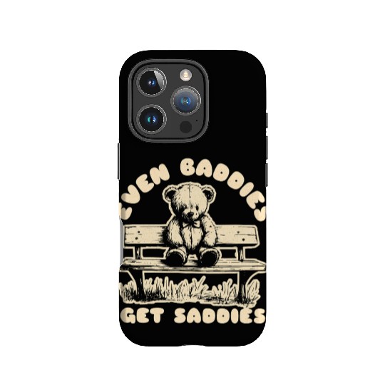 Even Baddies Get Saddies Teddy Bear Mental Health IPhone Cases