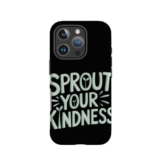 Sprout Your Kindness Vegan Vegetarian Message IPhone Cases
