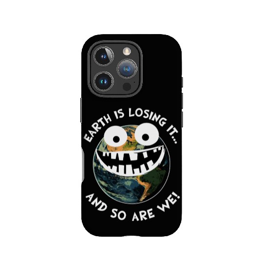 The Earth Losing It Planet Earth Environment Gift IPhone Cases