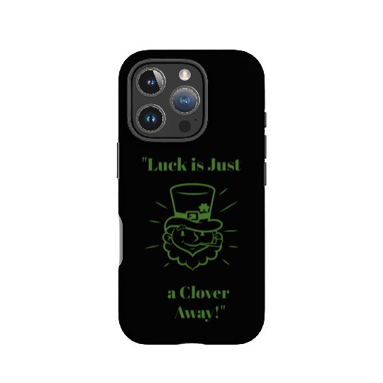 Luck is Just a Clover Away IPhone Cases