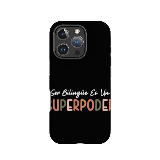 Ser Bilingue Es Un Superpoder Spanish Teacher IPhone Cases