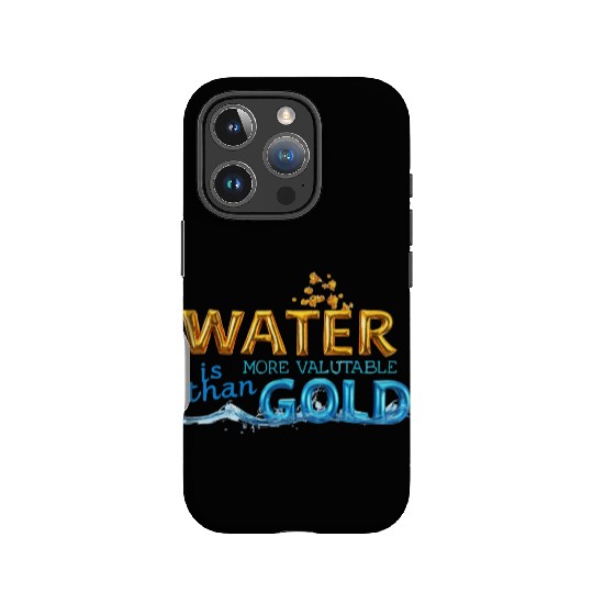 Water is stronger than gold IPhone Cases