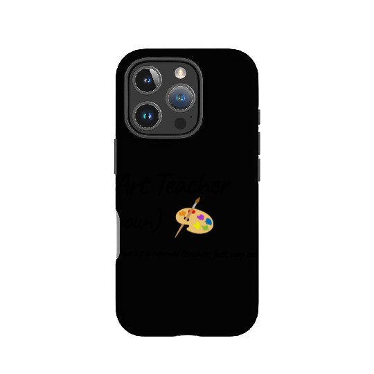 Art Teacher Same As Normal Teacher Cooler IPhone Cases