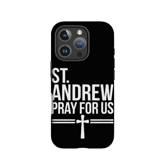 St. Andrew Pray for Us Catholic Patronage Prayer IPhone Cases
