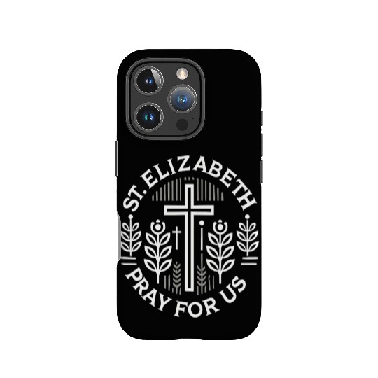 St. Elizabeth Pray for Us Catholic Patron Saint IPhone Cases