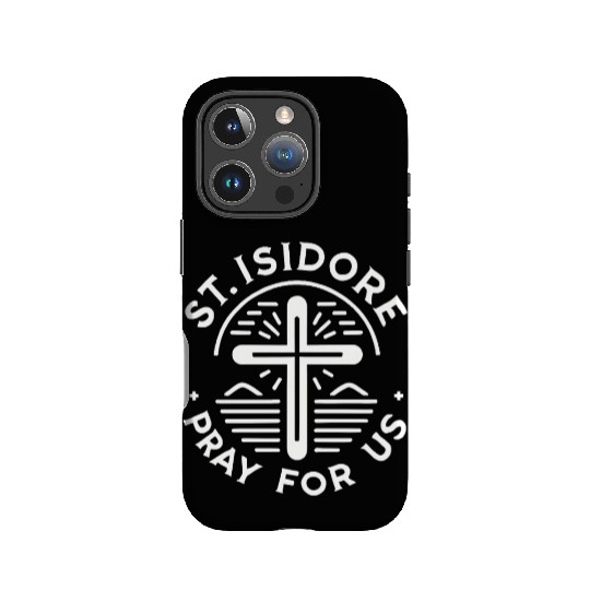 St. Isidore Pray for Us Catholic Patron Saint IPhone Cases