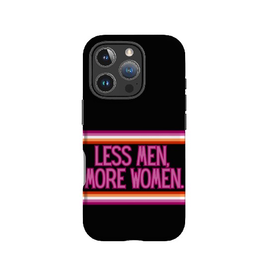 Less Men, More Women Pride Funny IPhone Cases