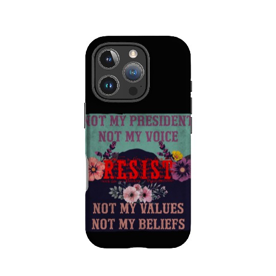 Not my president Not my voice RESIST Not my val IPhone Cases