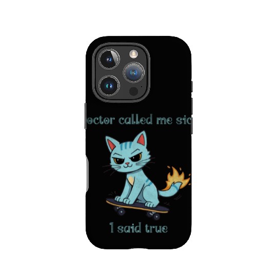 Doctor called me sick I said true IPhone Cases