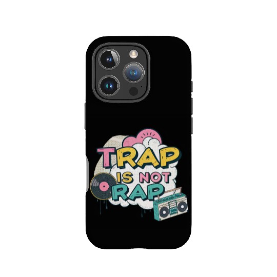 Trap Is Not Rap" Graffiti Hip-Hop IPhone Cases