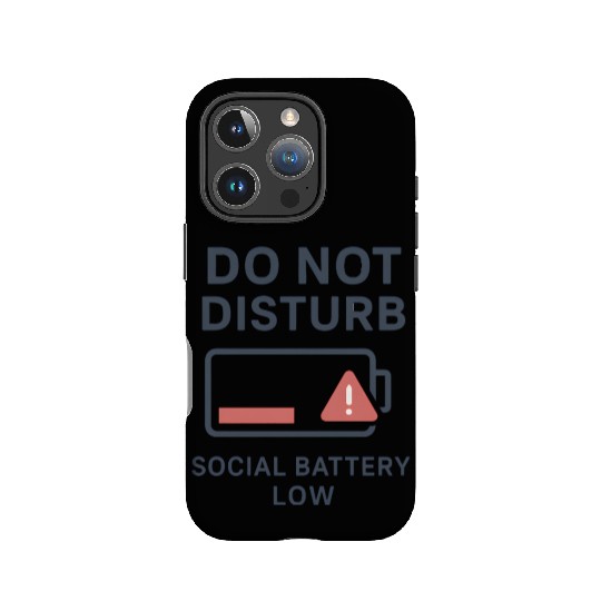 Do Not Disturb Social Battery Low IPhone Cases