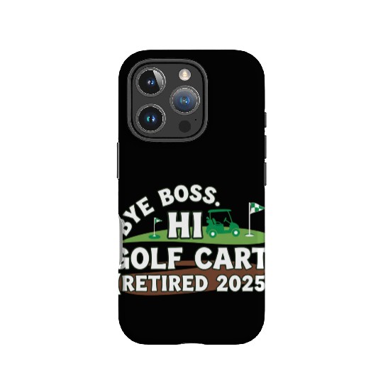 Bye Boss Hi Golf Cart Retired 2025 IPhone Cases
