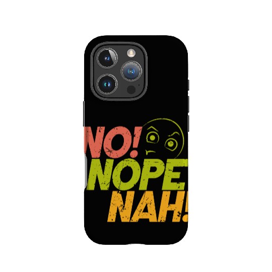 No Nope Nah Graphic Streetwear IPhone Cases