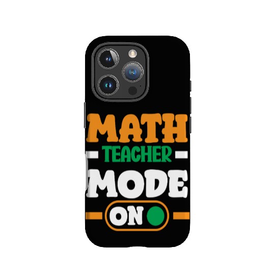 Math Teacher Mode On Enthusiast Design IPhone Cases