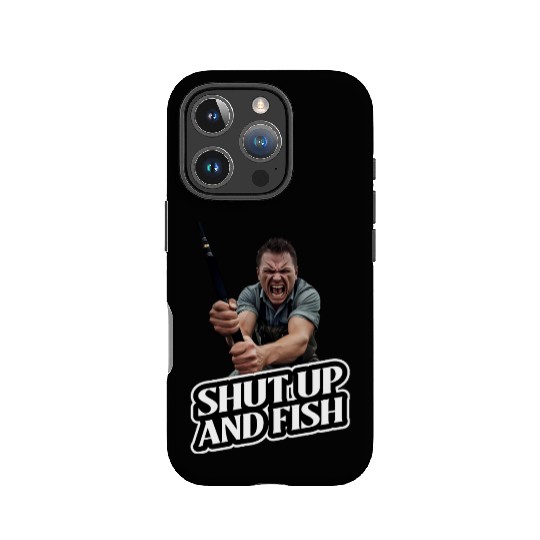 Shut Up And Fish (Fishing) IPhone Cases