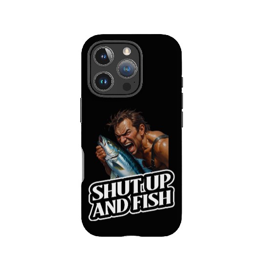 Shut Up And Fish (Fishing) IPhone Cases