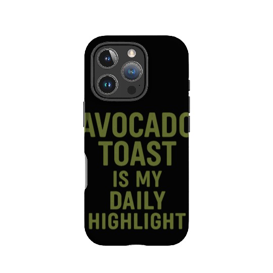 Avocado Toast – My Daily Highlight IPhone Cases
