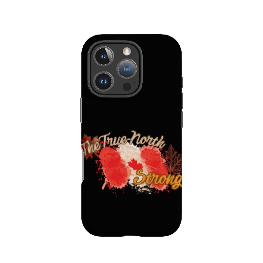 The True North Strong — Canadian Maple Leaf Pride IPhone Cases