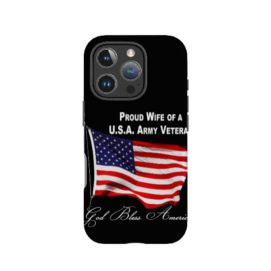 Proud Wife Of A US Army Veteran IPhone Cases