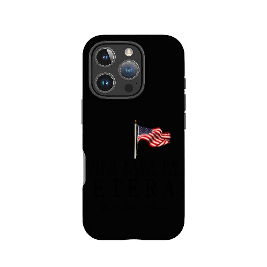 Proud Wife Of A US Army Veteran IPhone Cases
