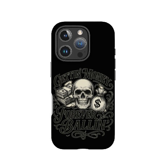 Getting Money Forever Ballin Skull IPhone Cases
