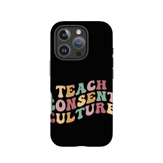 Teach consent culture IPhone Cases