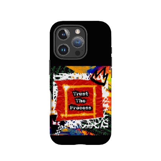 Trust The Process Graffiti Art Design IPhone Cases