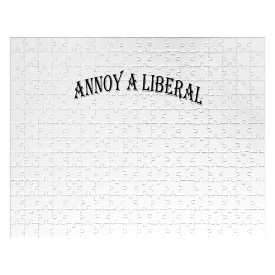 Anti liberals Jigsaw Puzzles - Annoy a liberal