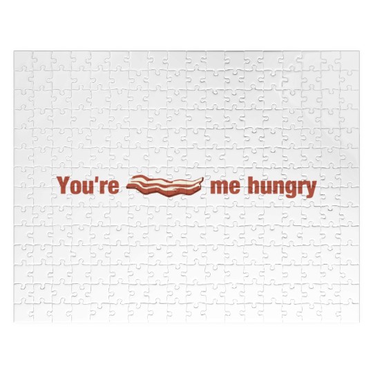 Bacon - You're Bacon Me Hungry Jigsaw Puzzles
