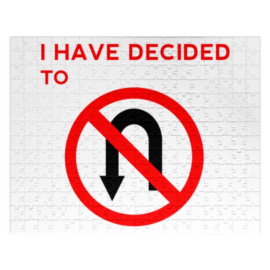 I Have Decided to Follow Jesus No U-Turn Jigsaw Puzzles