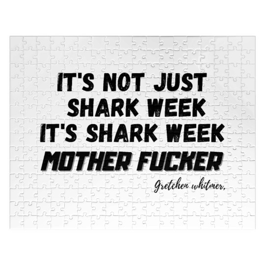 Gretchen Whitmer it's shark wek mother fucker Jigsaw Puzzles