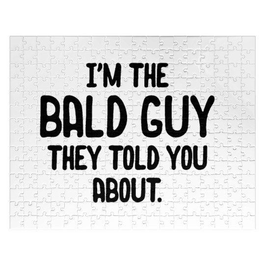 Just Another Sexy Bald Guy Jigsaw Puzzles