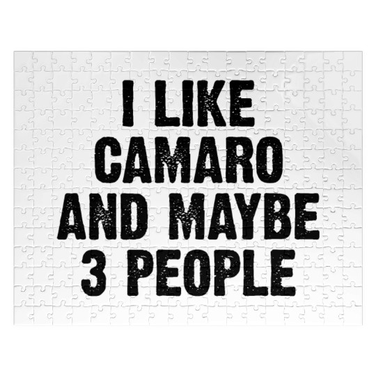 I LIKE CAMARO AND MAYBE 3 PEOPLE Jigsaw Puzzles