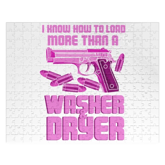 I Know How To Load More Than A Washer Gun Shooting Jigsaw Puzzles