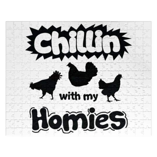 Chillin' With My Homies Chickens Chicken Lover Jigsaw Puzzles