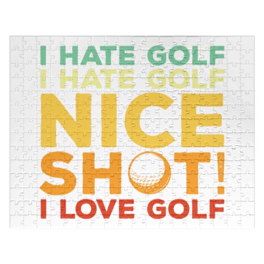 I Hate Golf Nice Shot I Love Golf Jigsaw Puzzles