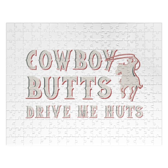 Cowboy Butts Drive Me Nuts Jigsaw Puzzles