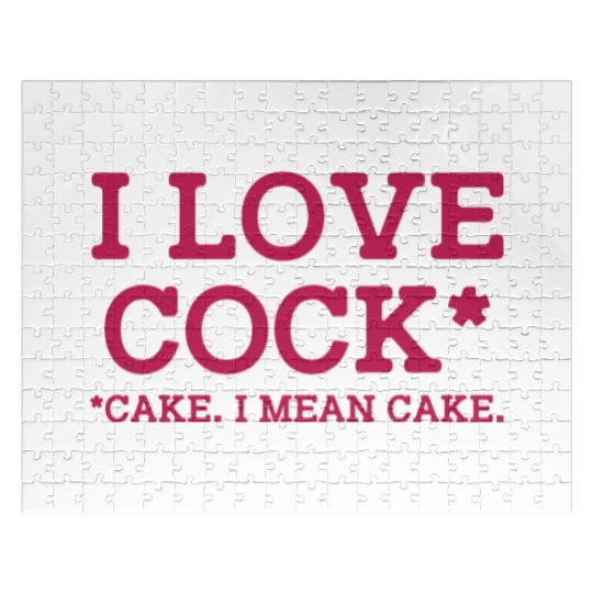 I Love Cock Cake I Mean Cake Funny Sarcasm Jigsaw Puzzles