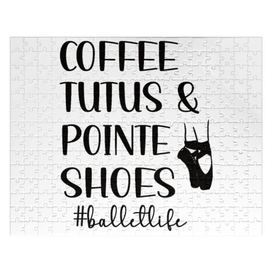 Ballet Dance Life Ballerina Ballet Dancer Gifts Jigsaw Puzzles