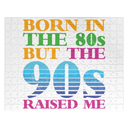 Born In The 80s But 90s Raised Me Jigsaw Puzzles