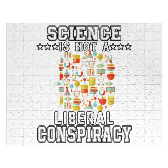 Science Is Not A Liberal Conspiracy Funny Quotes Jigsaw Puzzles