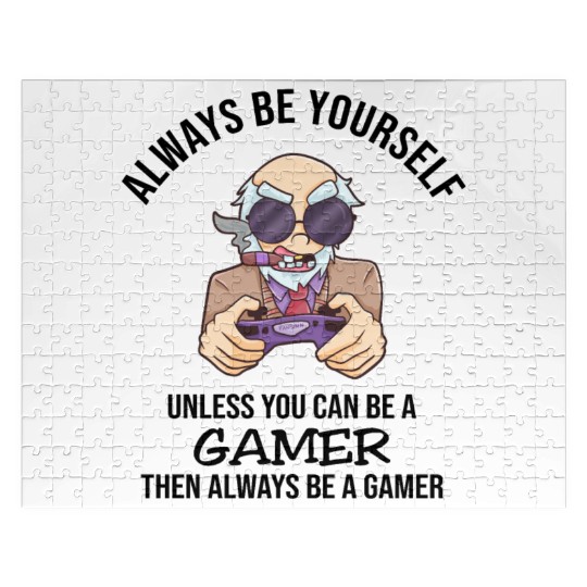 Always Be Yourself Gamer Jigsaw Puzzles
