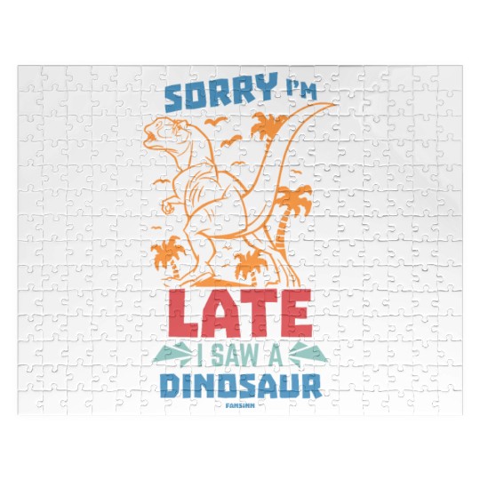 Sorry I'm Late I Saw A Dinosaur Jigsaw Puzzles