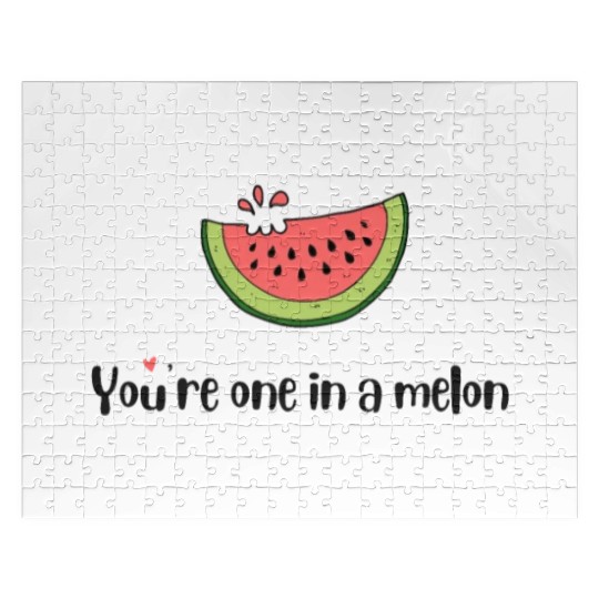 you are one in a melon Jigsaw Puzzles